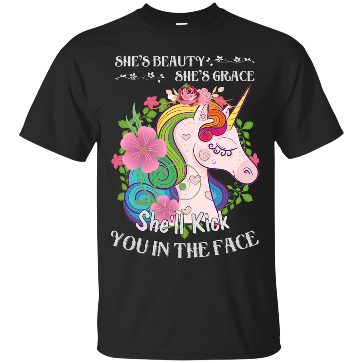Unicorn She Is Beauty She Is Grace She Will Punch You In The Face Shi 7673