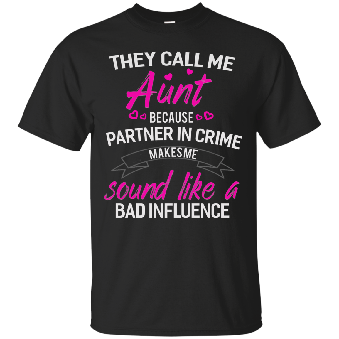 aunt bad influence shirt