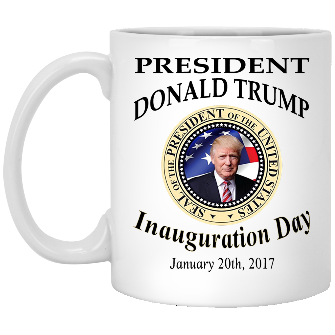 President Trump 11 oz Ceramic Mug President Trump Mug