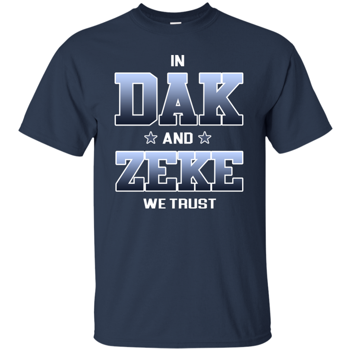 In Dak and Zeke We Trust Shirt, Hoodie, Tank