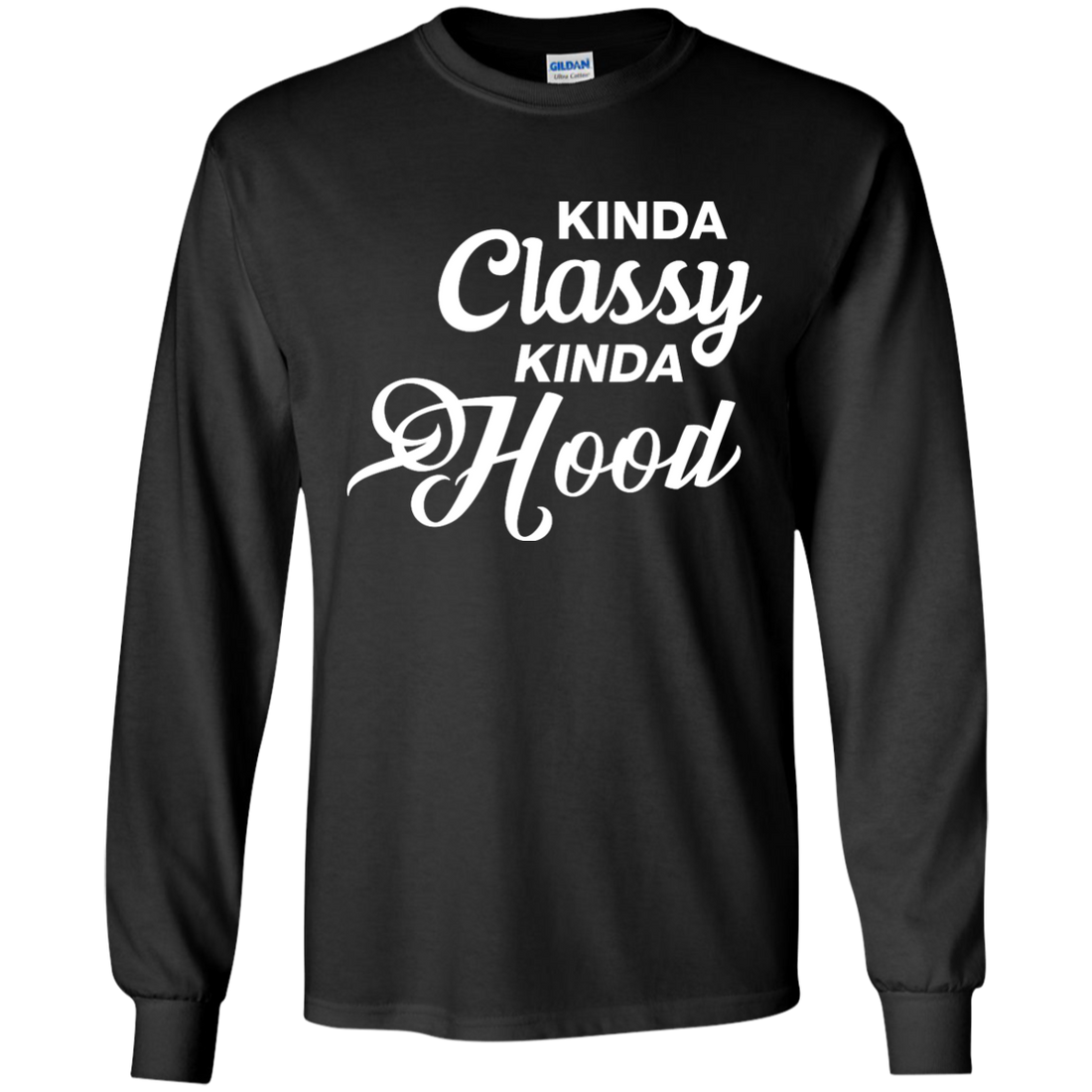 Kinda Classy Kinda Hood Shirt Sweater Tank