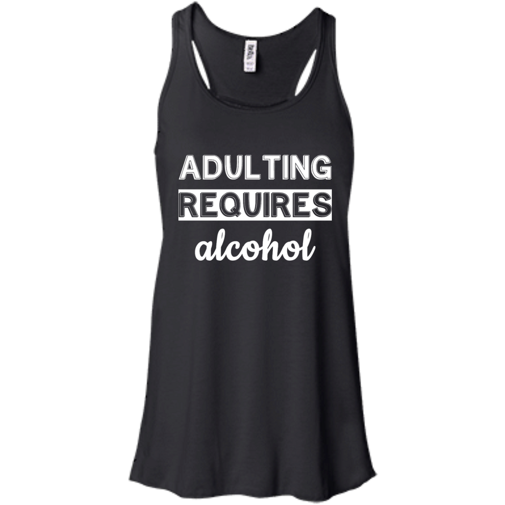 Adulting Requires Alcohol Funny Shirt Tank Top Hoodie