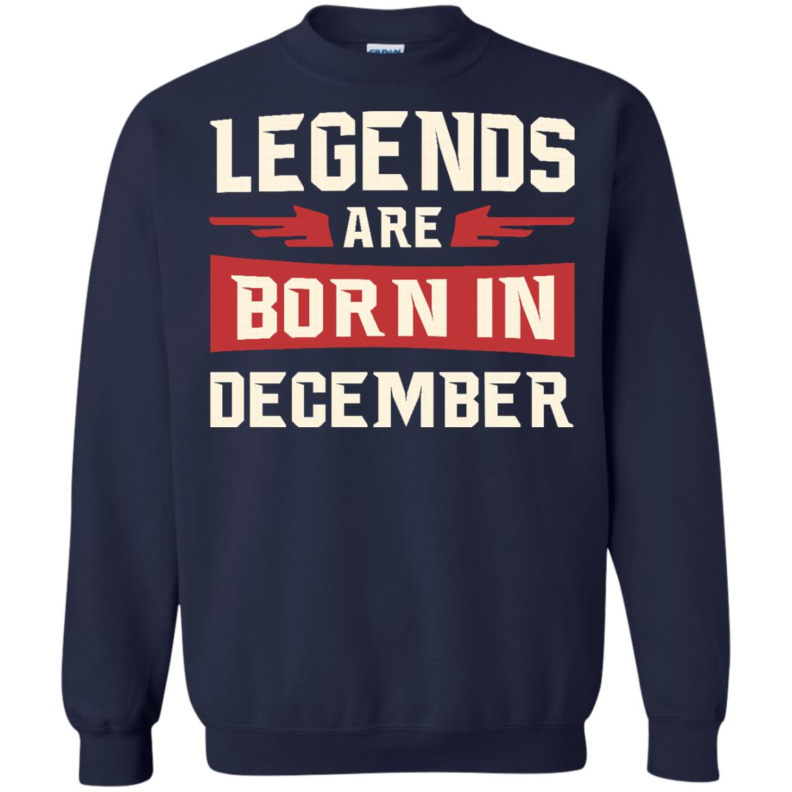 Legends are born 2025 in december sweatshirt