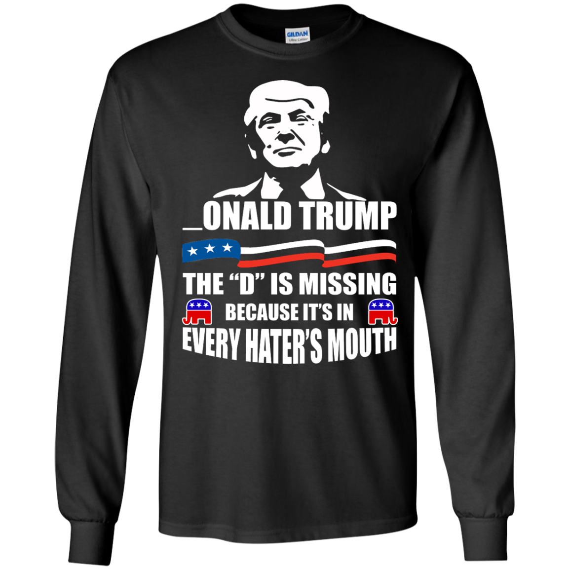 President Trump: Onald Trump - the D is missing shirt